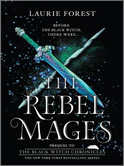 Title details for The Rebel Mages by Laurie Forest - Wait list